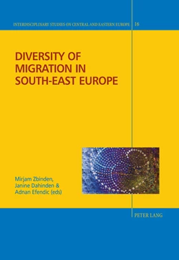Abbildung von Zbinden / Dahinden | Diversity of Migration in South-East Europe | 1. Auflage | 2016 | beck-shop.de