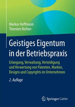 Abbildung von Richter / Hoffmann | Geistiges Eigentum in der Betriebspraxis | 2. Auflage | 2016 | beck-shop.de
