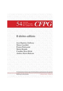 Abbildung von Lucchini / Campello | Il diritto edilizio | 1. Auflage | 2016 | Volume 54 | beck-shop.de