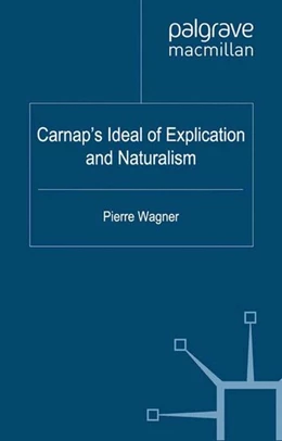 Abbildung von Wagner / Beaney | Carnap's Ideal of Explication and Naturalism | 1. Auflage | 2016 | beck-shop.de