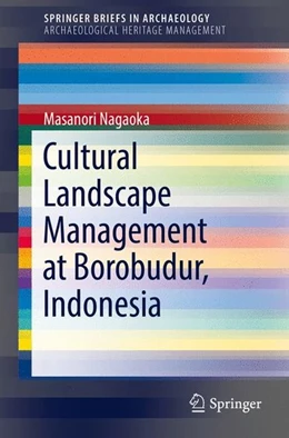 Abbildung von Nagaoka | Cultural Landscape Management at Borobudur, Indonesia | 1. Auflage | 2016 | beck-shop.de