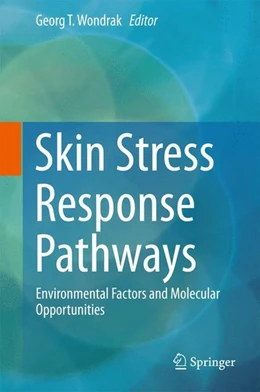 Abbildung von Wondrak | Skin Stress Response Pathways | 1. Auflage | 2016 | beck-shop.de