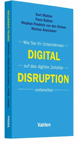 Abbildung von Matzler / Bailom | Digital Disruption | 1. Auflage | 2016 | beck-shop.de