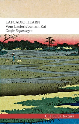 Abbildung von Hearn, Lafcadio | Vom Lasterleben am Kai | 1. Auflage | 2017 | beck-shop.de