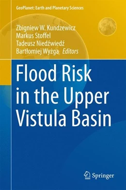 Abbildung von Kundzewicz / Stoffel | Flood Risk in the Upper Vistula Basin | 1. Auflage | 2016 | beck-shop.de