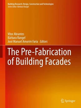 Abbildung von Abrantes / Rangel | The Pre-Fabrication of Building Facades | 1. Auflage | 2016 | beck-shop.de