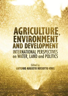 Abbildung von Ioris | Agriculture, Environment and Development | 1. Auflage | 2016 | beck-shop.de