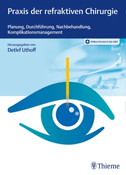 Abbildung von Uthoff | Praxis der refraktiven Chirurgie | 1. Auflage | 2017 | beck-shop.de