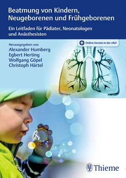 Abbildung von Humberg / Herting | Beatmung von Kindern, Neugeborenen und Frühgeborenen | 1. Auflage | 2016 | beck-shop.de