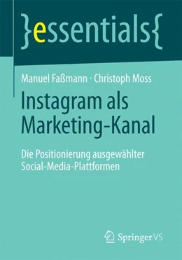 Abbildung von Faßmann / Moss | Instagram als Marketing-Kanal | 1. Auflage | 2016 | beck-shop.de