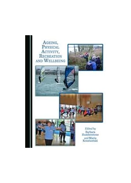 Abbildung von Humberstone / Konstantaki | Ageing, Physical Activity, Recreation and Wellbeing | 1. Auflage | 2016 | beck-shop.de