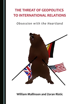 Abbildung von Mallinson / Ristic | The Threat of Geopolitics to International Relations | 1. Auflage | 2016 | beck-shop.de