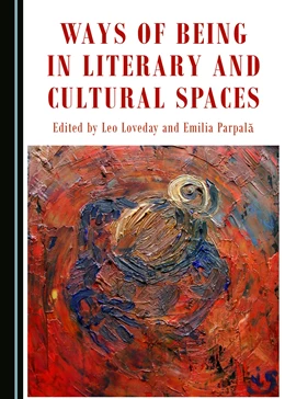 Abbildung von Parpala / Loveday | Ways of Being in Literary and Other Cultural Spaces | 1. Auflage | 2016 | beck-shop.de