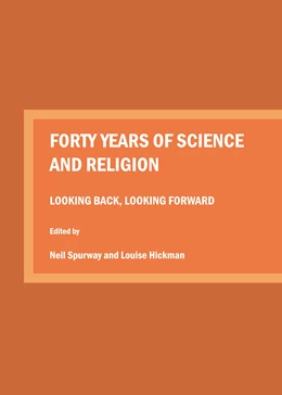 Abbildung von Spurway / Hickman | Forty Years of Science and Religion | 1. Auflage | 2016 | beck-shop.de