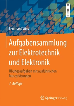 Abbildung von Stiny | Aufgabensammlung zur Elektrotechnik und Elektronik | 3. Auflage | 2017 | beck-shop.de