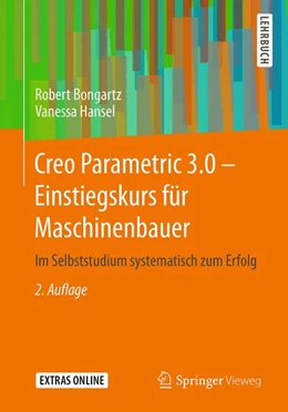 Abbildung von Bongartz / Hansel | Creo Parametric 3.0 - Einstiegskurs für Maschinenbauer | 2. Auflage | 2016 | beck-shop.de