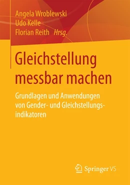 Abbildung von Wroblewski / Kelle | Gleichstellung messbar machen | 1. Auflage | 2016 | beck-shop.de