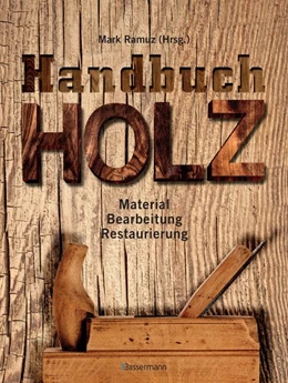 Abbildung von Ramuz | Handbuch Holz | 1. Auflage | 2016 | beck-shop.de