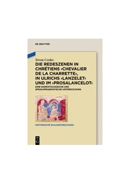 Abbildung von Cordes | Die Redeszenen in Chrétiens 'Chevalier de la Charrete', in Ulrichs 'Lanzelet' und im 'Prosalancelot' | 1. Auflage | 2016 | beck-shop.de