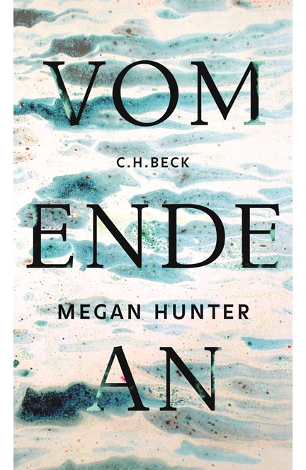 Cover: Megan Hunter, Vom Ende an
