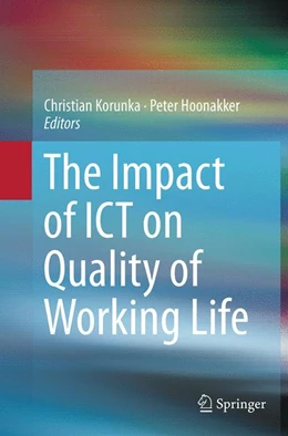 Abbildung von Korunka / Hoonakker | The Impact of ICT on Quality of Working Life | 1. Auflage | 2016 | beck-shop.de