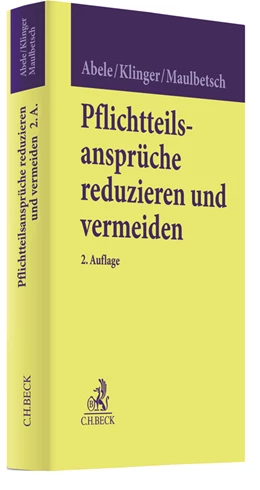 Abbildung von Abele / Klinger | Pflichtteilsansprüche reduzieren und vermeiden | 2. Auflage | 2018 | beck-shop.de