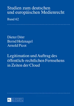 Abbildung von Dörr / Holznagel | Legitimation und Auftrag des öffentlich-rechtlichen Fernsehens in Zeiten der Cloud | 1. Auflage | 2016 | beck-shop.de
