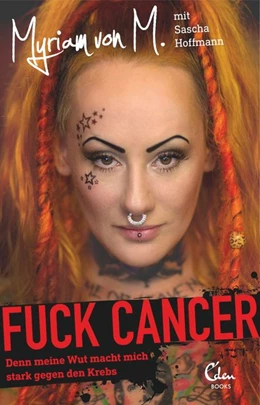 Abbildung von Myriam von M. / Hoffmann | Fuck Cancer | 1. Auflage | 2016 | beck-shop.de