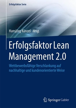 Abbildung von Künzel | Erfolgsfaktor Lean Management 2.0 | 1. Auflage | 2016 | beck-shop.de