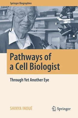 Abbildung von Inoué | Pathways of a Cell Biologist | 1. Auflage | 2016 | beck-shop.de