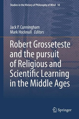 Abbildung von Cunningham / Hocknull | Robert Grosseteste and the pursuit of Religious and Scientific Learning in the Middle Ages | 1. Auflage | 2016 | beck-shop.de