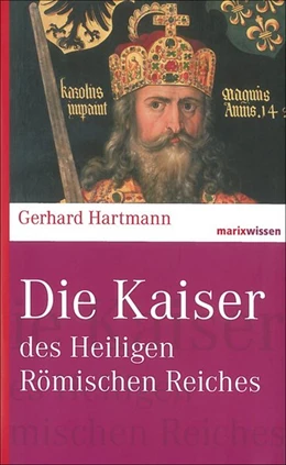 Abbildung von Hartmann | Die Kaiser des Heiligen Römischen Reiches | 4. Auflage | 2016 | beck-shop.de