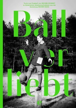 Abbildung von Schmidt / Raiß | Ballverliebt | 1. Auflage | 2016 | beck-shop.de