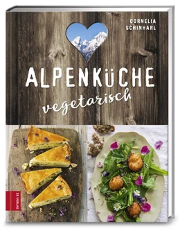 Abbildung von Schinharl | Alpenküche vegetarisch | 1. Auflage | 2017 | beck-shop.de