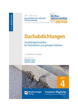 Abbildung von Zöller | Baurechtliche und -technische Themensammlung - Heft 4: Dachabdichtungen | 2. Auflage | 2020 | Heft 4 | beck-shop.de