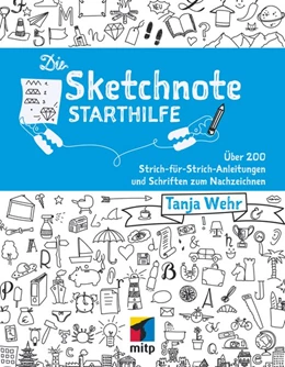 Abbildung von Wehr | Die Sketchnote Starthilfe | 1. Auflage | 2016 | beck-shop.de