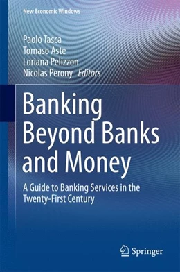 Abbildung von Tasca / Aste | Banking Beyond Banks and Money | 1. Auflage | 2016 | beck-shop.de