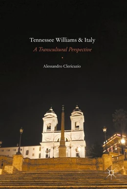 Abbildung von Clericuzio | Tennessee Williams and Italy | 1. Auflage | 2016 | beck-shop.de
