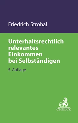 Abbildung von Strohal | Unterhaltsrechtlich relevantes Einkommen bei Selbständigen | 5. Auflage | 2017 | beck-shop.de