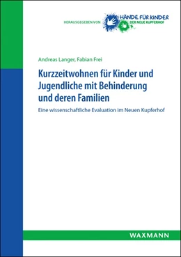 Abbildung von Langer / Frei | Kurzzeitwohnen für Kinder und Jugendliche mit Behinderung und deren Familien | 1. Auflage | 2016 | beck-shop.de