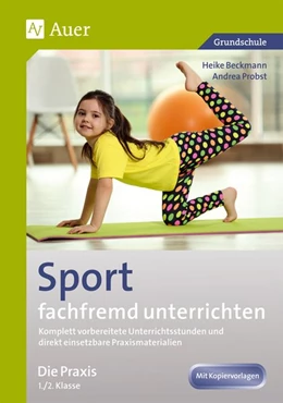Abbildung von Beckmann / Probst | Sport fachfremd unterrichten - Die Praxis 1/2 | 1. Auflage | 2016 | beck-shop.de