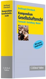Abbildung von Breithaupt / Ottersbach | Kompendium Gesellschaftsrecht - Formwahl, Gestaltung, Muster für die Praxis | 2010 | beck-shop.de