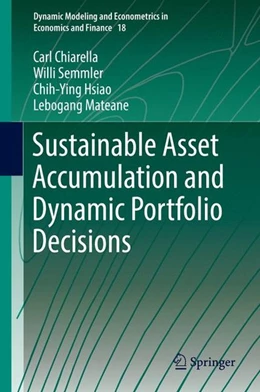 Abbildung von Chiarella / Semmler | Sustainable Asset Accumulation and Dynamic Portfolio Decisions | 1. Auflage | 2016 | beck-shop.de
