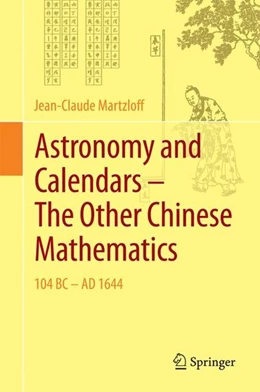 Abbildung von Martzloff | Astronomy and Calendars - The Other Chinese Mathematics | 1. Auflage | 2016 | beck-shop.de