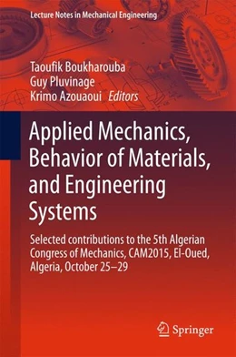 Abbildung von Boukharouba / Pluvinage | Applied Mechanics, Behavior of Materials, and Engineering Systems | 1. Auflage | 2016 | beck-shop.de