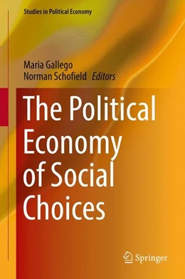 Abbildung von Gallego / Schofield | The Political Economy of Social Choices | 1. Auflage | 2016 | beck-shop.de