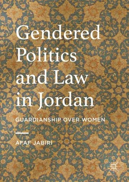 Abbildung von Jabiri | Gendered Politics and Law in Jordan | 1. Auflage | 2016 | beck-shop.de