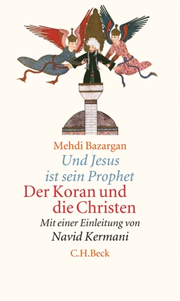 Abbildung von Bazargan, Mehdi | Und Jesus ist sein Prophet | 2. Auflage | 2017 | beck-shop.de