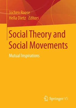 Abbildung von Roose / Dietz | Social Theory and Social Movements | 1. Auflage | 2016 | beck-shop.de