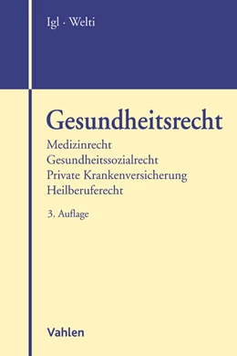 Abbildung von Igl / Welti | Gesundheitsrecht | 3. Auflage | 2018 | beck-shop.de